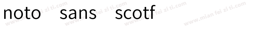 noto sans scotf字体转换